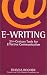 E Writing: 21st Century Tools for Effective Communication