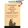 Introduction to the Catechism of the Catholic Church by Joseph Cardinal Ratzinger, Christoph von Cardinal Schonborn, and Pope Benedict XVI
