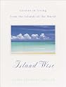 Island Wise: Lessons in Living from the Islands of the World