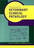 Fundamentals of Veterinary Clinical Pathology