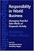Responsibility In World Business:: Managing Harmful Side-Effects of Corporate Activity