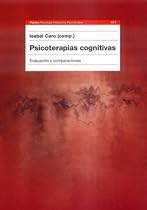 Psicoterapias Cognitivas/ Cognitive Psychotherapy: Evaluacion y comparaciones/ Evaluations and Comparisons (Psicologia, Psiquiatria, Psicoterapia / Psychology, ... Psychiatry, Psychotherapy) (Spanish Edition)