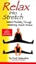 Relax into Stretch: Instant Flexibility Through Mastering Muscle Tension [VHS]