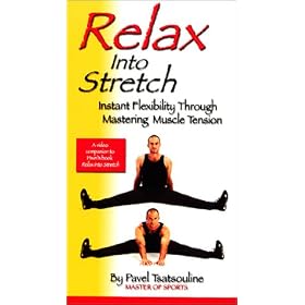 Relax into Stretch: Instant Flexibility Through Mastering Muscle Tension [VHS]