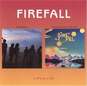 FIREFALL - Undertow/Clouds Across the Sun - Zortam Music
