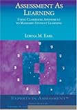 Assessment As Learning: Using Classroom Assessment to Maximize Student Learning (Experts In Assessment Series)