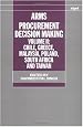 Arms Procurement Decision Making: Volume II: Chile, Greece, Malaysia, Poland, South Africa, and Taiwan (A Sipri Publication)