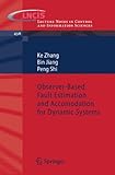 Observer-based fault estimation and accomodation for dynamic systems