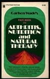 Carlson Wade's Fact/Book on Arthritis, Nutrition, and Natural Therapy. (Pivot Fact-Book Series)
