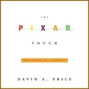 The Pixar Touch: The Making of a Company | [David A. Price]