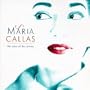 Maria Callas, the Voice of the Century