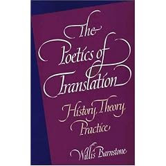The Poetics of Translation: History, Theory, Practice