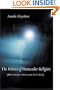 The Politics of Postsecular Religion: Mourning Secular Futures (Insurrections: Critical Studies in Religion, Politics, and Culture)