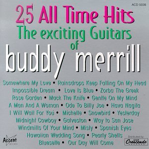 Buddy Merrill - 25 All Time Hits: The Exciting Guitars Of Buddy Merrill - Zortam Music