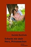 Produkt-Bild: Schenk mir dein Herz, Prinzesschen