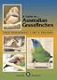 A Guide to Australian Grassfinches��Their Management, Care and Breeding