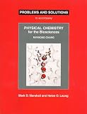 Problems And Solutions: To Accompany Raymond Chang Physical Chemistry For The Biosciences