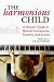 The Harmonious Child...