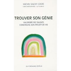 Trouver son g�nie : Valoriser ses talents, construire son projet de vie