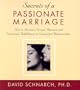 Secrets of a Passionate Marriage