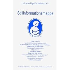 La Leche Liga-Stillinformationsmappe. 15 Informationsbl�tter zum Stillen: Stilltechniken, Milchproduktion, Milchstau, Wunde Brustwarzen, Erste feste ... Wenn Babys weinen, Sexualit�t u.a.