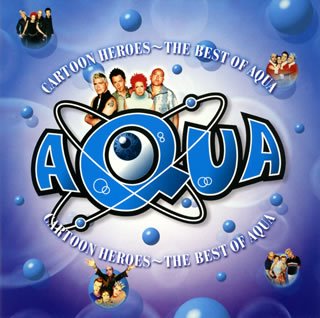 Aqua - Cartoon Heroes Best of Aqua [Japanese Import] - Zortam Music