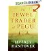 The Jewel Trader of Pegu: A Novel