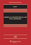 American Constitutional Law: Powers and Liberties, Fourth Edition (Aspen Casebooks)