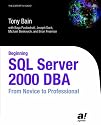 Beginning SQL Server 2000 DBA: From Novice to Professional