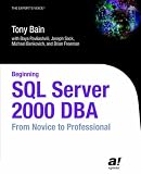 Beginning SQL Server 2000 DBA: From Novice to Professional