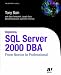 Beginning SQL Server 2000 DBA: From Novice to Professional