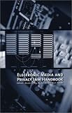 Electronic Media and Privacy Law Handbook (Out of Print)