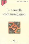 La nouvelle communication : Epist�mol...