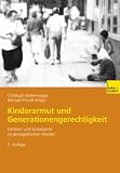 Kinderarmut und Generationengerechtigkeit: Familien- und Sozialpolitik im demografischen Wandel - 