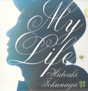 MY LIFE 徳永英明
