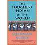 The Toughest Indian in the World