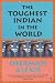 The
Toughest
Indian
in
the
World