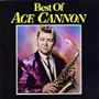 Best Of Ace Cannon, The