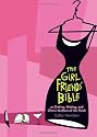 The Girlfriends' Bible on Dating, Mating, and Other Matters of the Flesh