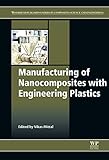 Manufacturing of nanocomposites with engineering plastics