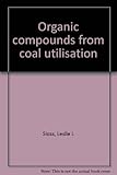 Organic compounds from coal utilisation