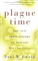Plague Time: The New Germ Theory of Disease