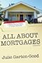 All about Mortgages: Insider Tips to Finance or Refinance Your Home in Today's Economy [ALL ABT MORTGAGES 4/E]