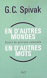 En d'autres mondes, en d'autres mots : Essais de politique culturelle