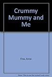 Crummy mummy and me