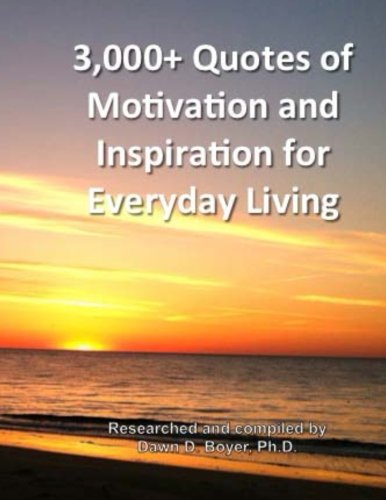 3,000+ Quotes of Motivation and Inspiration for Everyday Living