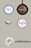 The practice of eating