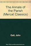 Annals of the parish ; and, The Ayrshire legatees