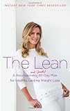 The Lean: A Revolutionary (and Simple!) 30-Day Plan for Healthy, Lasting Weight Loss
