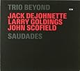 Saudades (DeJohnette, Goldings & Scofield) [2 CD]